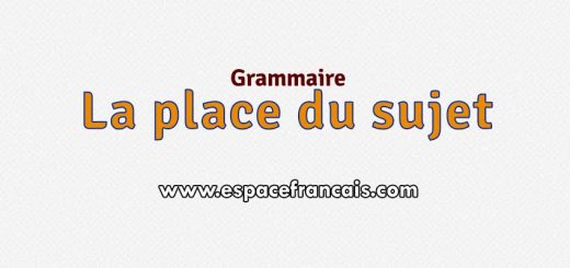 Grammaire : La place du sujet
