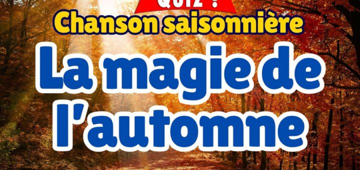 Quiz : La magie de l'automne - Exercices de compréhension de l'oral