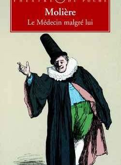 Molière, Le Médecin malgré lui.