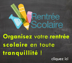 Organisez votre rentrée scolaire en toute tranquillité !