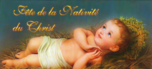 Noël : Fête de la Nativité du Christ