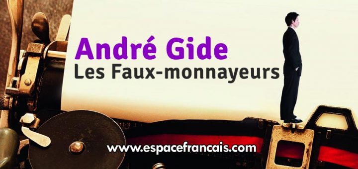 Andre gide les faux monnayeurs