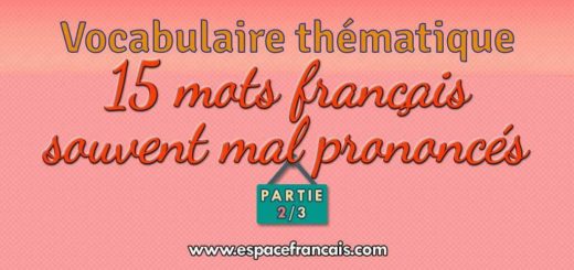 15 mots français souvent mal prononcés - Partie 2/3