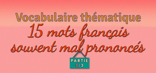 15 mots français souvent mal prononcés - Partie 3/3