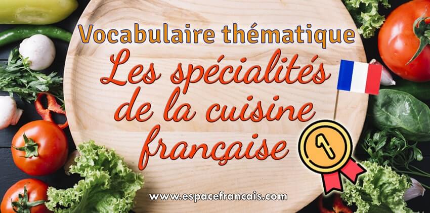 Les spécialités de la cuisine française (1) – EspaceFrancais.com