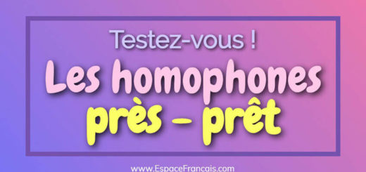 Les homophones près / prêt