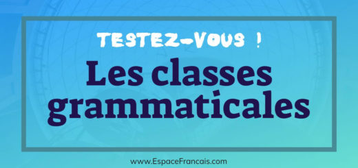 [Cours + Exercice] Les classes grammaticales