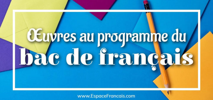 Œuvres au programme du bac de français