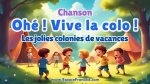 Chanson : Ohé ! Vive la colo ! - Les jolies colonies de vacances Chanson : Ohé ! Vive la colo ! - Les jolies colonies de vacances