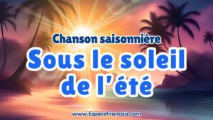 Chanson saisonnière : Sous le soleil de l'été Chanson saisonnière : Sous le soleil de l'été
