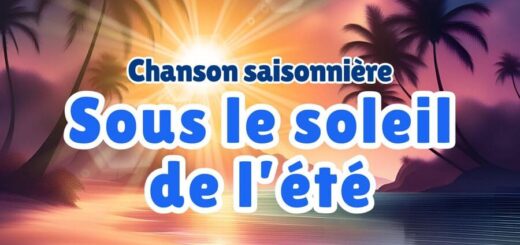 Chanson saisonnière : Sous le soleil de l'été