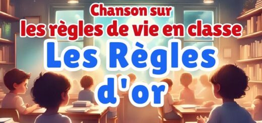 Chanson : Les Règles d'or - Chanson sur les règles de vie en classe