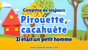 Comptine : Pirouette, cacahuète - Comptine de toujours Comptine revisitée et modernisée : Pirouette, cacahuète - Comptine de toujours