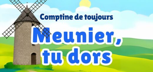 Comptine : Meunier, tu dors - Comptine de toujours
