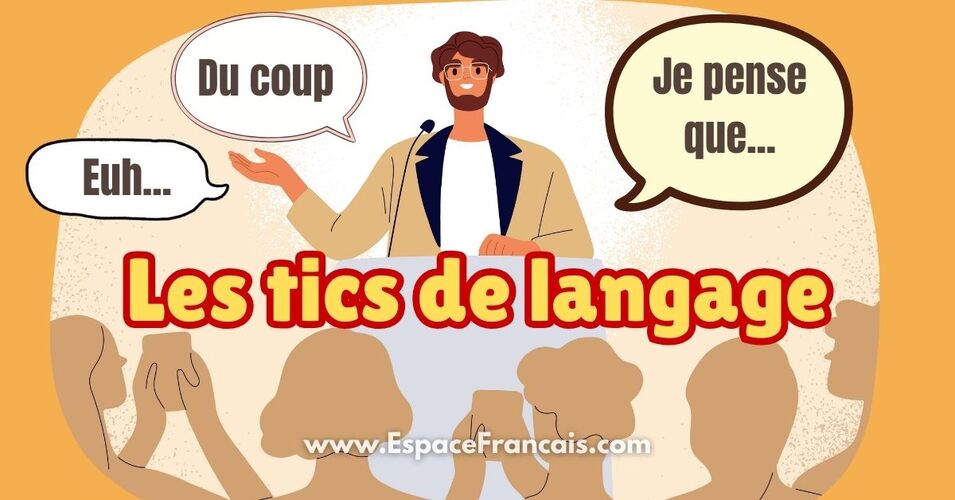 Les tics de langage Les tics de langage