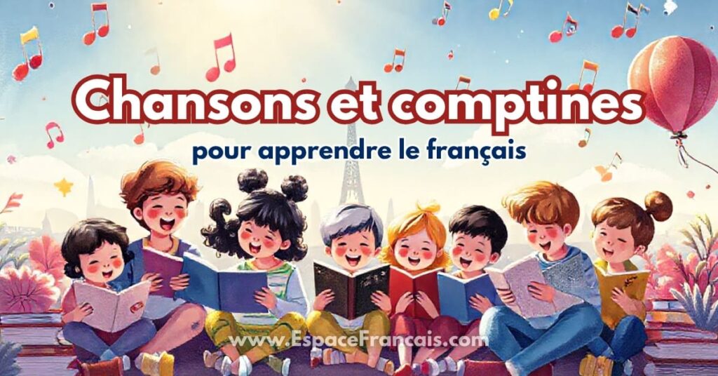 Chansons et comptines pour apprendre le français Chansons et comptines pour apprendre le français