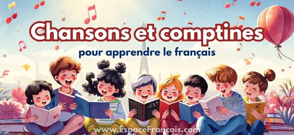 Chansons et comptines pour apprendre le français